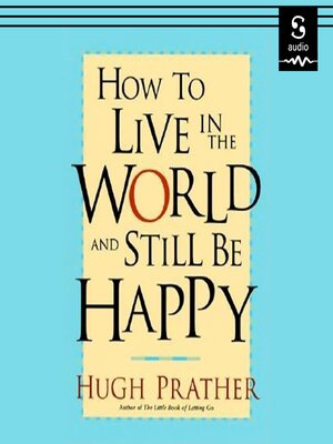 cover image of How to Live in the World and Still Be Happy